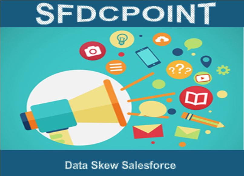 Data Skew Salesforce