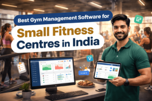 Best gym management software for small fitness centres in India
